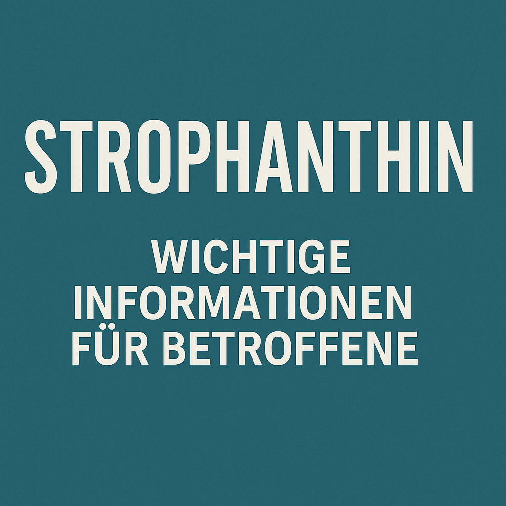 Strophantin – das vergessene&nbsp;Herzmittel