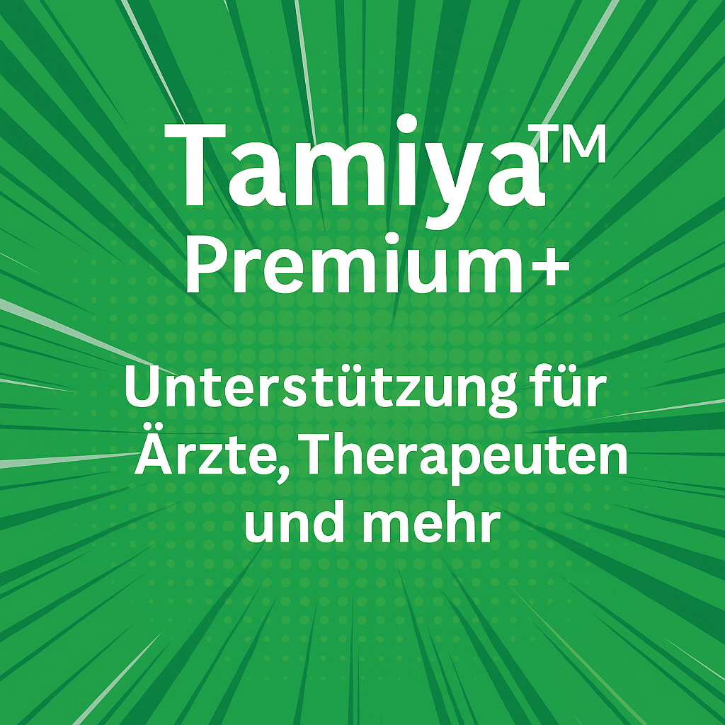 Grüne Grafik mit weißer Schrift. Text: „Tamiya Premium+™ – Unterstützung für Ärzte, Therapeuten und mehr“.