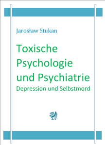Cover: Toxische Psychologie und Psychiatrie. Depression und Selbstmord